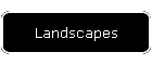 Landscapes